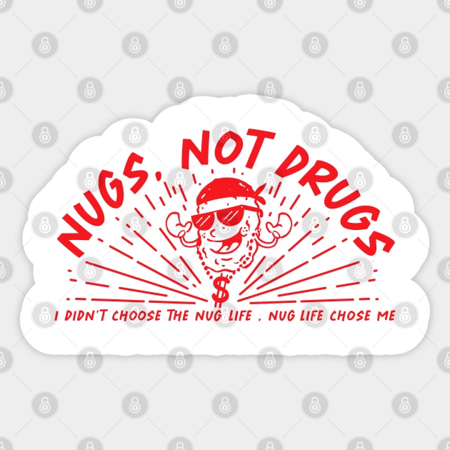 nugs not drugs funny meme chicken nuggets for foodie lovers Sticker by A Comic Wizard